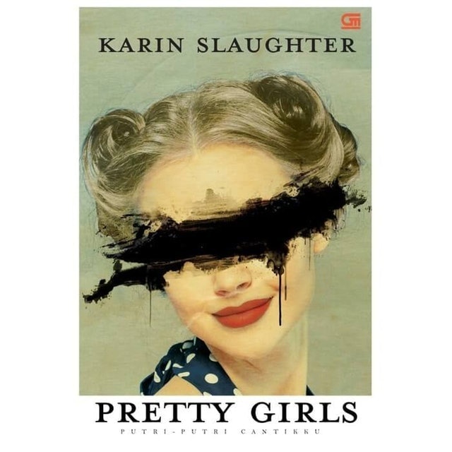 Karin Slaughter Pretty Girls Putri-Putri Cantikku 1