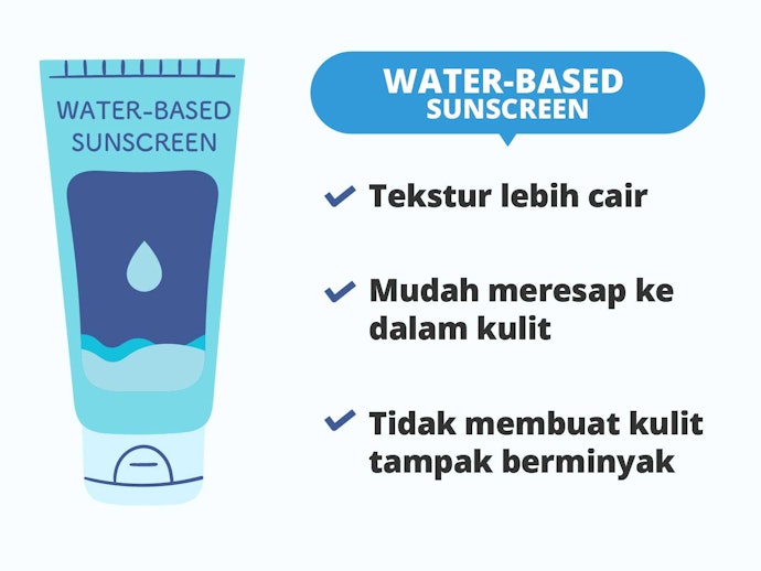 Utamakan sunscreen berbahan dasar air