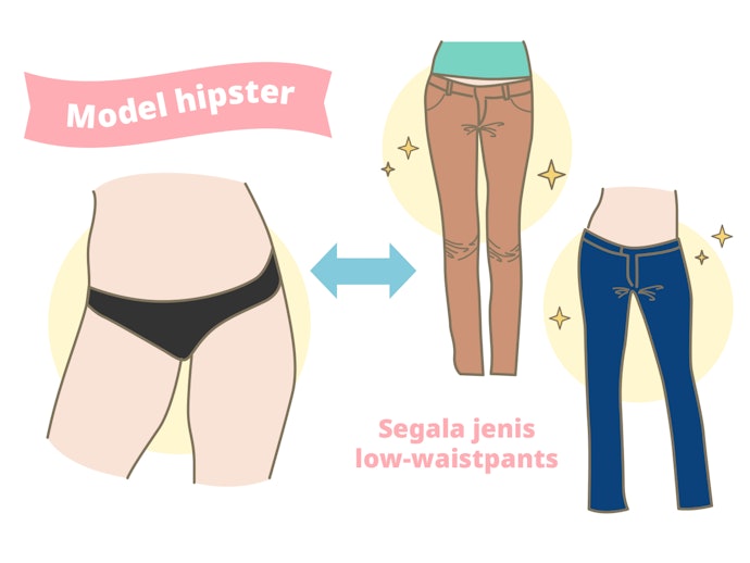 Hipster, solusi untuk penggunaan low-waist pants