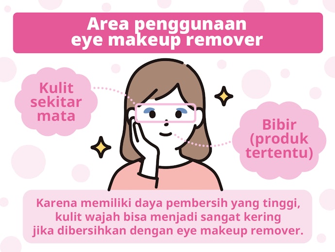 Gunakan eye makeup remover hanya untuk mata