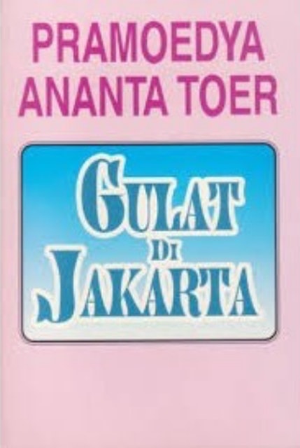 Pramoedya Ananta Toer Gulat di Jakarta 1
