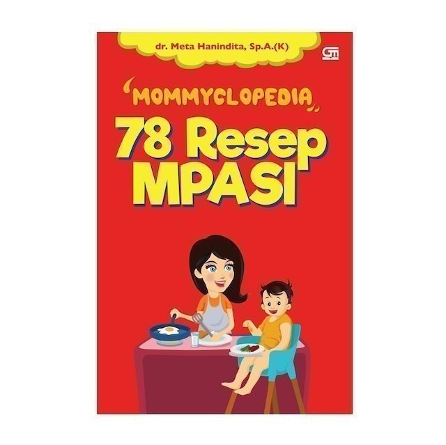 dr. Meta Hanindita, Sp.A Mommyclopedia: 78 Resep MPASI 1
