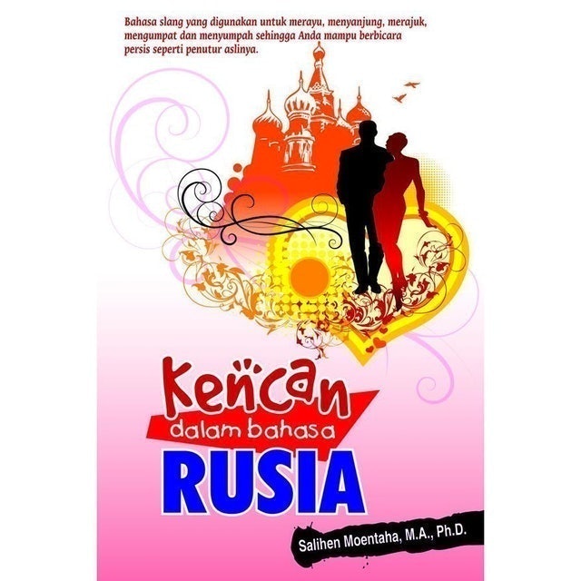Salihen Moentaha, M.A., Ph.D Kencan Dalam Bahasa Rusia 1