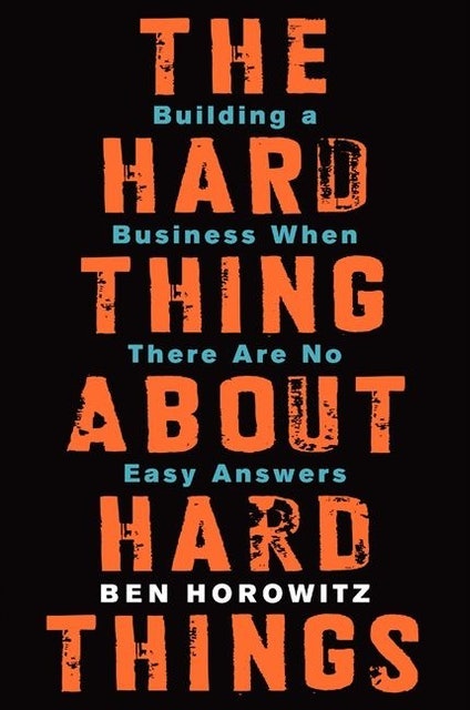 Ben Horowitz The Hard Thing About Hard Things 1