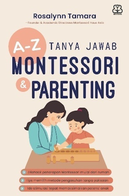 Rosalynn Tamara A-Z Tanya Jawab Montessori & Parenting 1