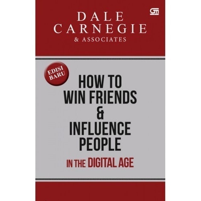 Dale Carnegie How To Win Friends and Influence People In The Digital Age 1