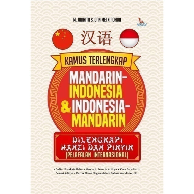 M. Juanita S. dan Mei Xiaohua Kamus Terlengkap Mandarin-Indonesia & Indonesia-Mandarin 1