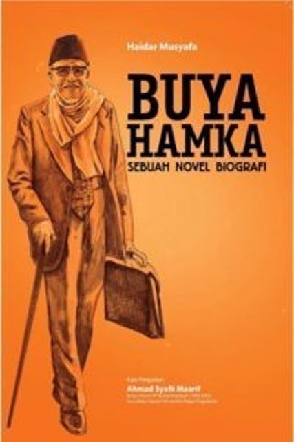 Haidar Musyafa BUYA HAMKA: Sebuah Novel Biografi 1