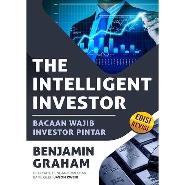 Benjamin Graham The Intelligent Investor: Bacaan Wajib Investor Pintar (Edisi Revisi) 1