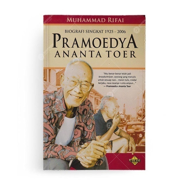 Muhammad Rifai Pramoedya Ananta Toer: Biografi Singkat (1925-2006) 1
