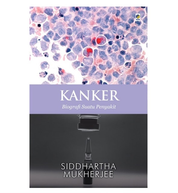 Siddhartha Mukherjee Kanker: Biografi Suatu Penyakit 1