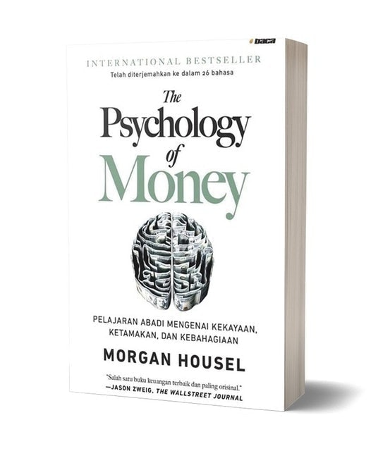 Morgan Housel The Psychology Of Money: Pelajaran Abadi Mengenai Kekayaan, Ketamakan, dan Kebahagiaan 1